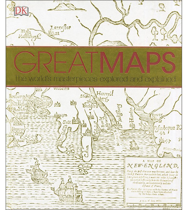 Greatmaps: The World`s Masterpieces Explored and Explained