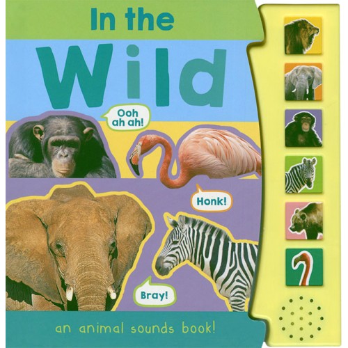 In the Wild an Animal Sounds Books