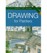 Pocket Art Guides: Drawing for Painters