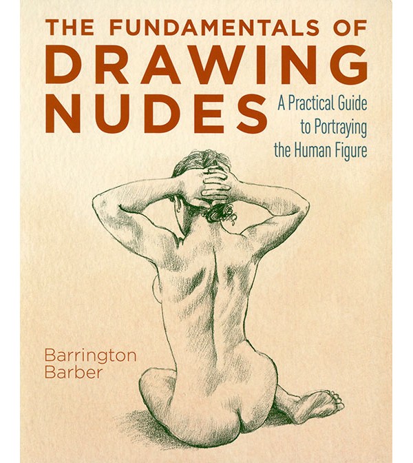 The Fundamentals of Drawing Nudes