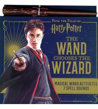 From the Films of Harry Potter: The Wand Chooses the Wizard