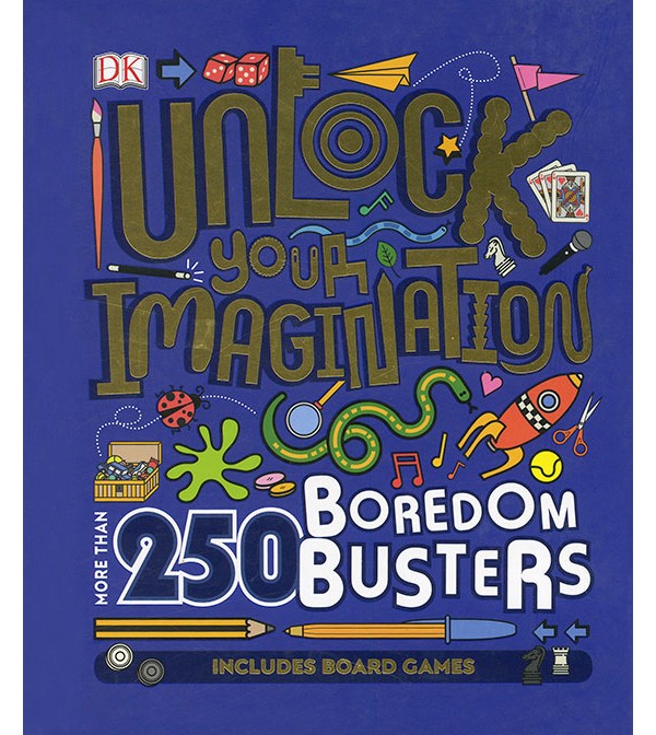 Unlock Your Imaginations: More than 250 Boredom Busters