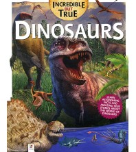 Incredible But True Dinosaurs