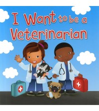 I Want to be a Veterinarian