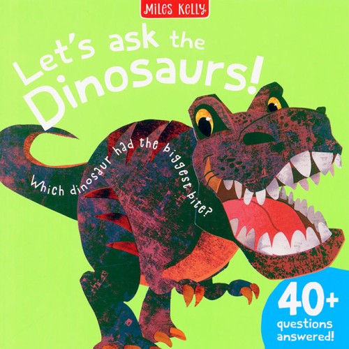 Let`s Ask the Dinosaurs