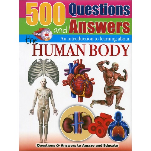 500 Questions and Answers the Human Body