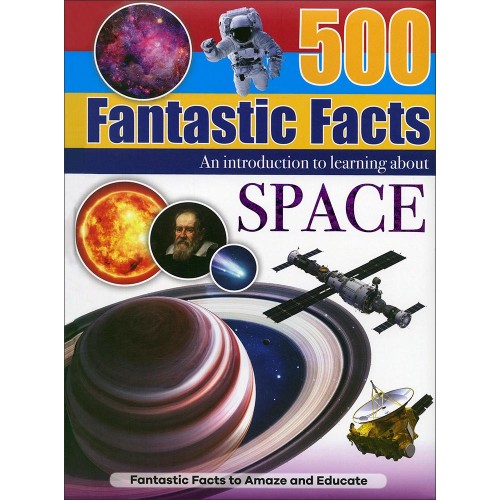 500 Fantastic Facts Space