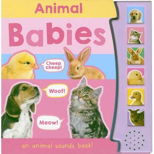 Animal Babies an Animal Sounds Book