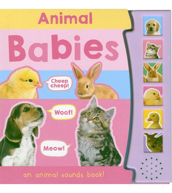 Animal Babies an Animal Sounds Book