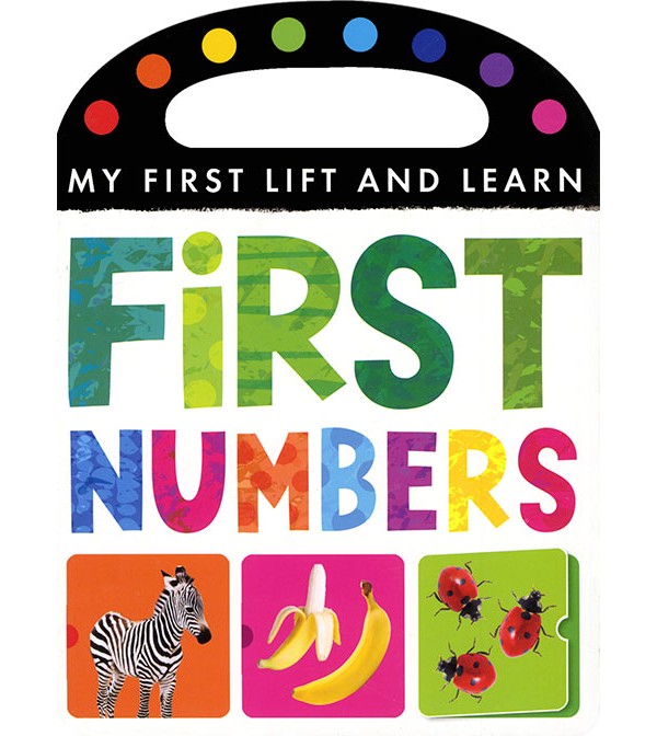 First Numbers My First Lift and Learn