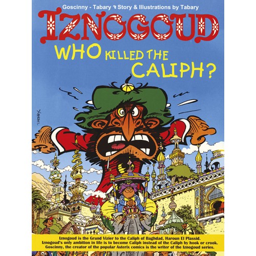 Iznogoud Who Killed the Caliph?