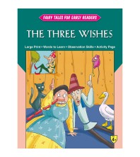 Fairy Tales Early Readers The Three Wishes