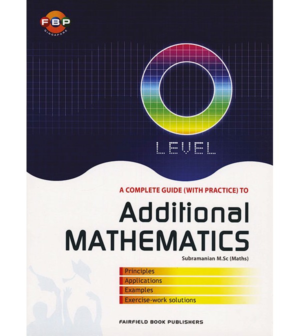 FBP Complete Guide With Practice to Additional Mathematics O Level