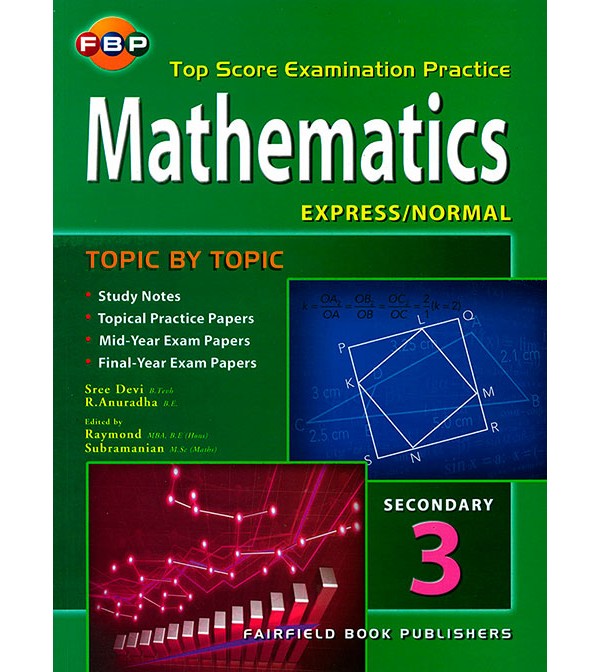 FBP Mathematics Express/Normal Topic by Topic Secondary 3